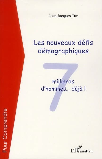 Les nouveaux défis démographiques : 7 milliards d'hommes, déjà !