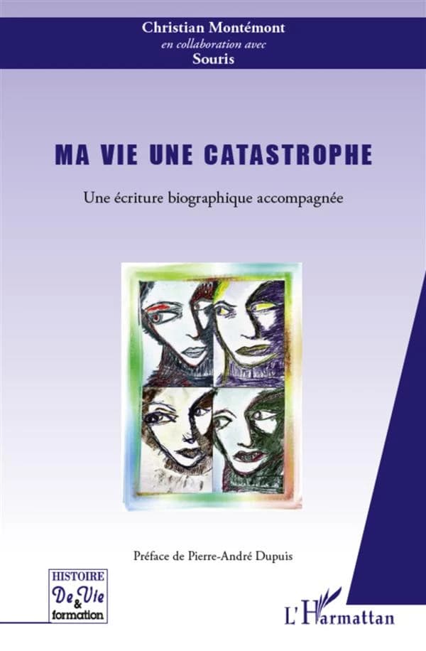 Ma vie une catastrophe : une écriture biographique accompagnée