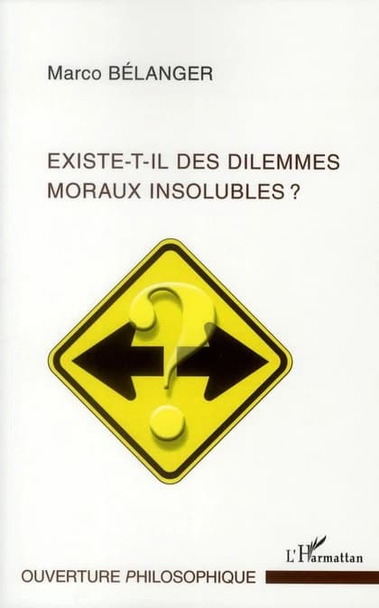 Existe-t-il des dilemmes moraux insolubles ?