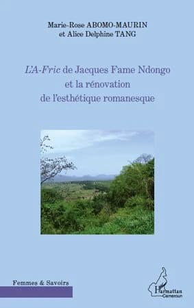 "L'A-Fric" de Jacques Fame Ndongo et la rénovation de l'esthétique romanesque