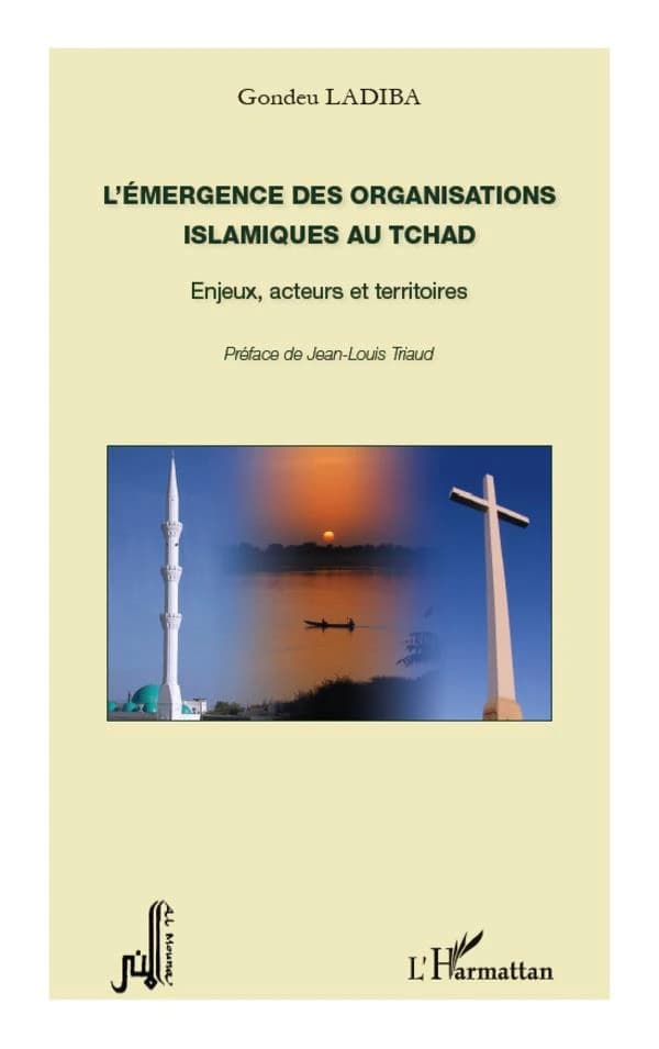 L'émergence des organisations islamiques au Tchad : enjeux, acteurs, territoires