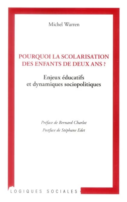 Pourquoi la scolarisation des enfants de deux ans ? : enjeux éducatifs et dynamiques sociopolitiques