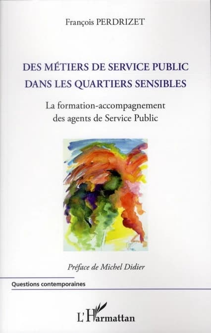 Des métiers de service public dans les quartiers sensibles : la formation-accompagnement des agents de service public
