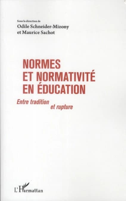 Normes et normativité en éducation : Entre tradition et rupture