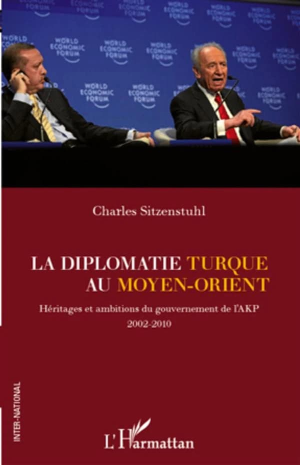 La diplomatie turque au Moyen-Orient : héritages et ambitions du gouvernement de l'AKP, 2002-2010