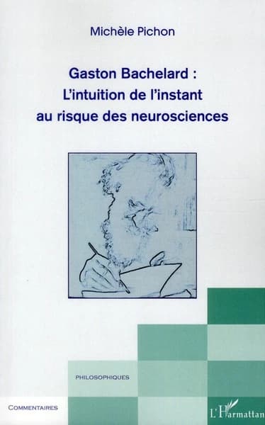 Gaston Bachelard : l'intuition de l'instant au risque des neurosciences
