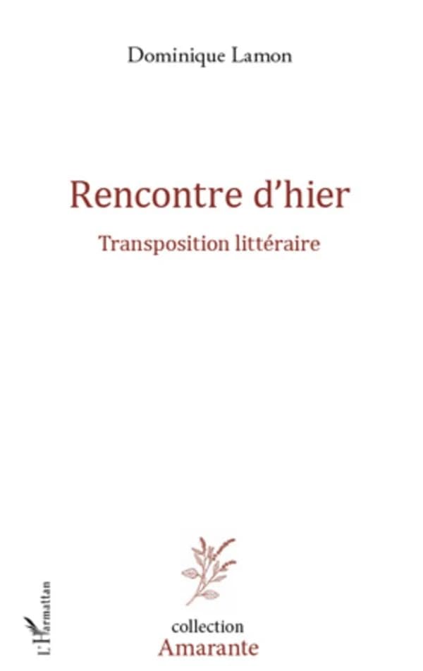 Rencontre d'hier : transposition littéraire