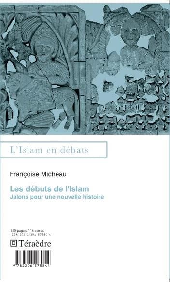 Les débuts de l'Islam : jalons pour une nouvelle histoire
