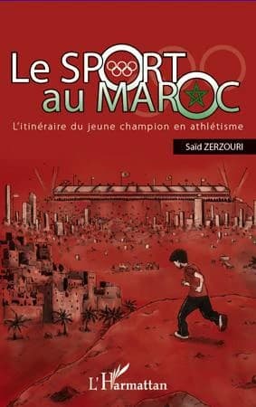 Le sport au Maroc : l'itinéraire du jeune champion en athlétisme