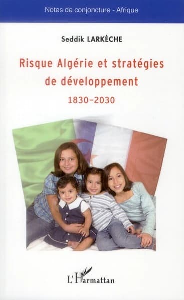Risque Algérie et stratégies de développement, 1830-2030