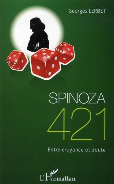 Spinoza 421 : entre croyance et doute