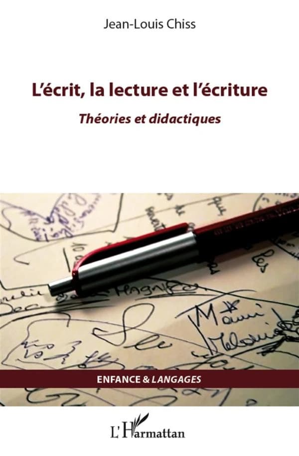 L'écrit, la lecture et l'écriture : théories et didactiques
