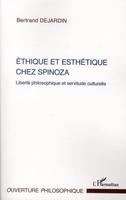 Éthique et esthétique chez Spinoza : liberté philosophique et servitude culturelle