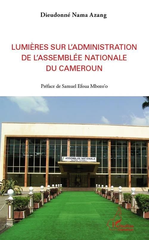 Lumières sur l'administration de l'Assemblée nationale au Cameroun