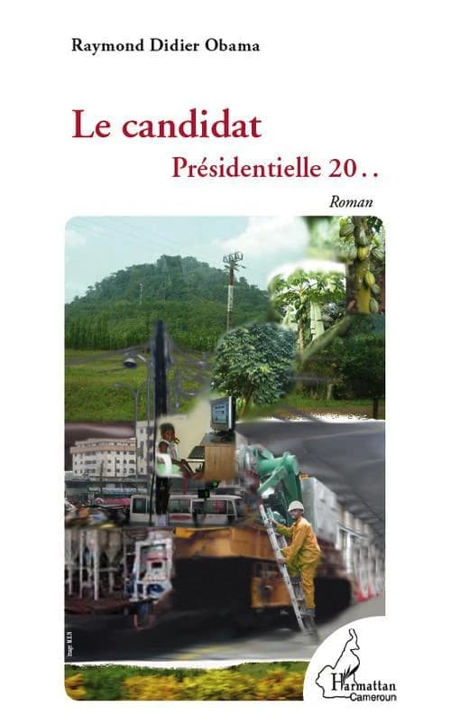 Le candidat : présidentielle 20-- : roman