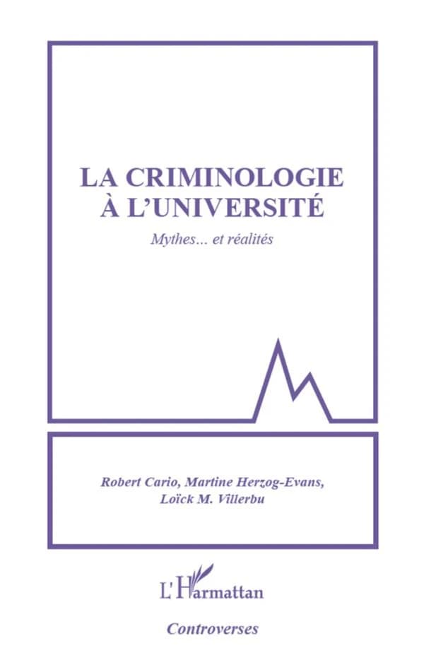 La criminologie à l'université : mythes et réalités