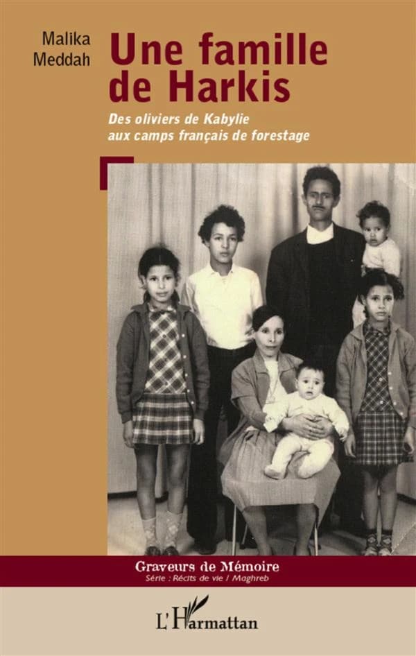 Une famille de Harkis : des oliviers de Kabylie aux camps français de forestage
