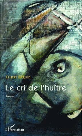 Le cri de l'huître : roman