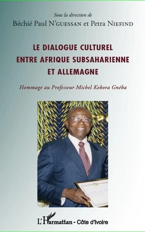 Le dialogue culturel entre Afrique subsaharienne et Allemagne : hommage au professeur Michel Kokora Gnéba
