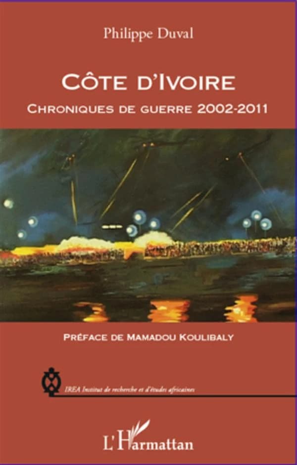 Côte d'Ivoire : chroniques de guerre, 2002-2011