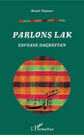 Parlons lak : Caucase, Daghestan