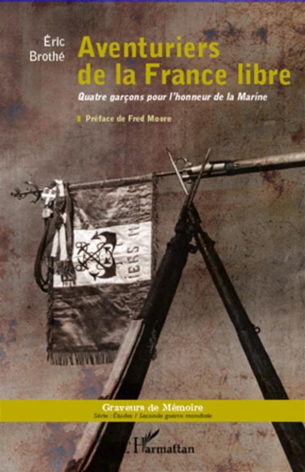 Aventuriers de la France libre : quatre garçons pour l'honneur de la Marine