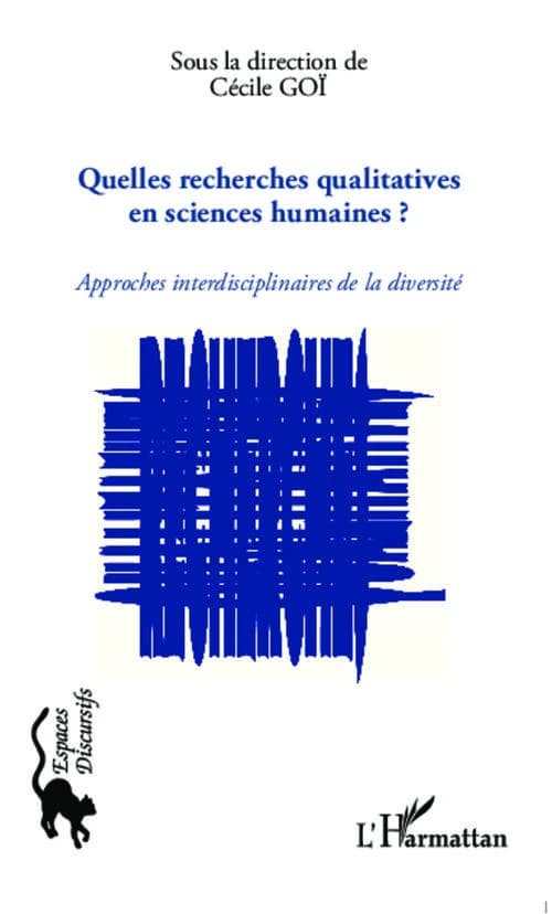 Quelles recherches qualitatives en sciences humaines ? : approches interdisciplinaires de la diversité