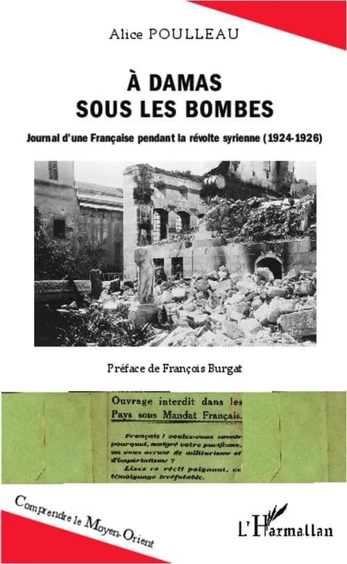 À Damas sous les bombes : journal d'une Française pendant la révolte syrienne, 1924-1926