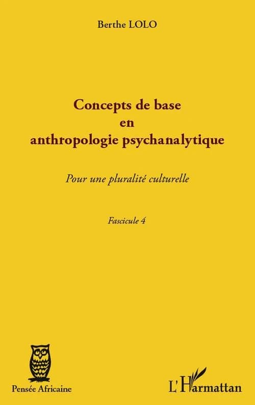 Concepts de base en anthropologie psychanalytique : pour une pluralité culturelle