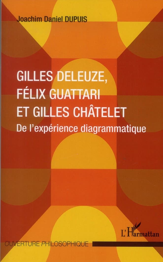 Gilles Deleuze, Félix Guattari et Gilles Châtelet : de l'expérience diagrammatique