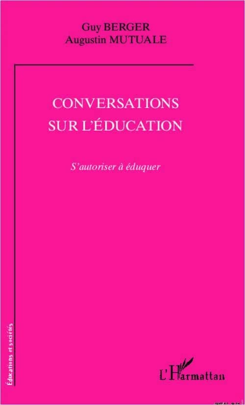 Conversations sur l'éducation : s'autoriser à éduquer
