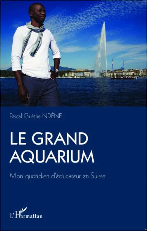 Le grand aquarium : mon quotidien d'éducateur en Suisse