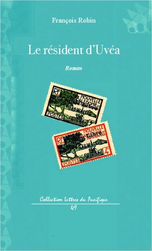 Le résident d'Uvéa : roman