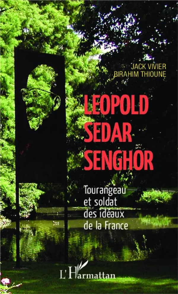 Léopold Sédar Senghor : Tourangeau et soldat des idéaux de la France