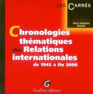 Chronologies thématiques des relations internationales de 1945 à fin 2006