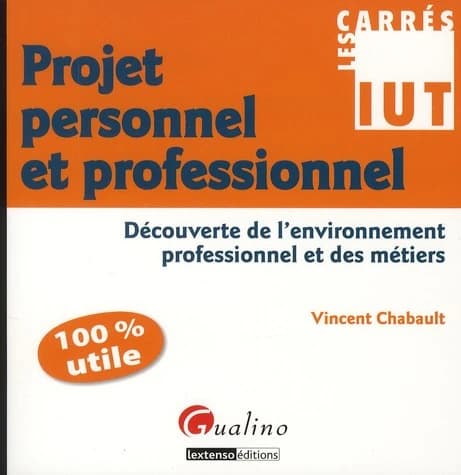 Projet personnel et professionnel : découverte de l'environnement professionnel et des métiers