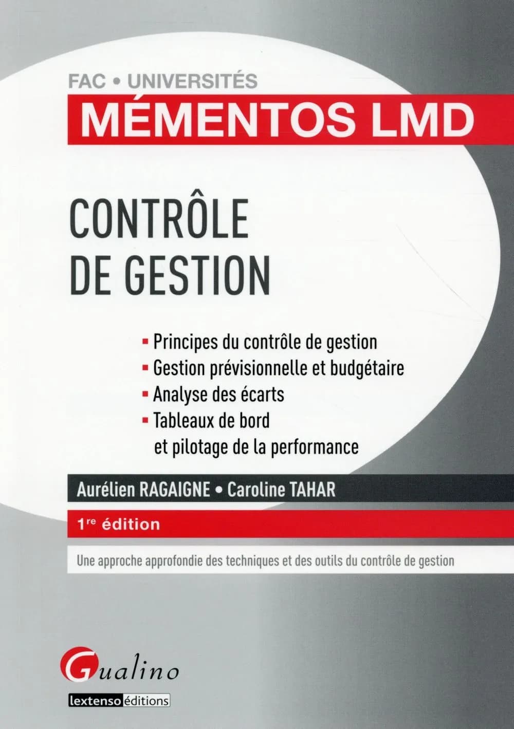 Contrôle de gestion : principes du contrôle de gestion, gestion prévisionnelle et budgétaire, analyse des écarts, tableaux de bord et pilotage de la performance