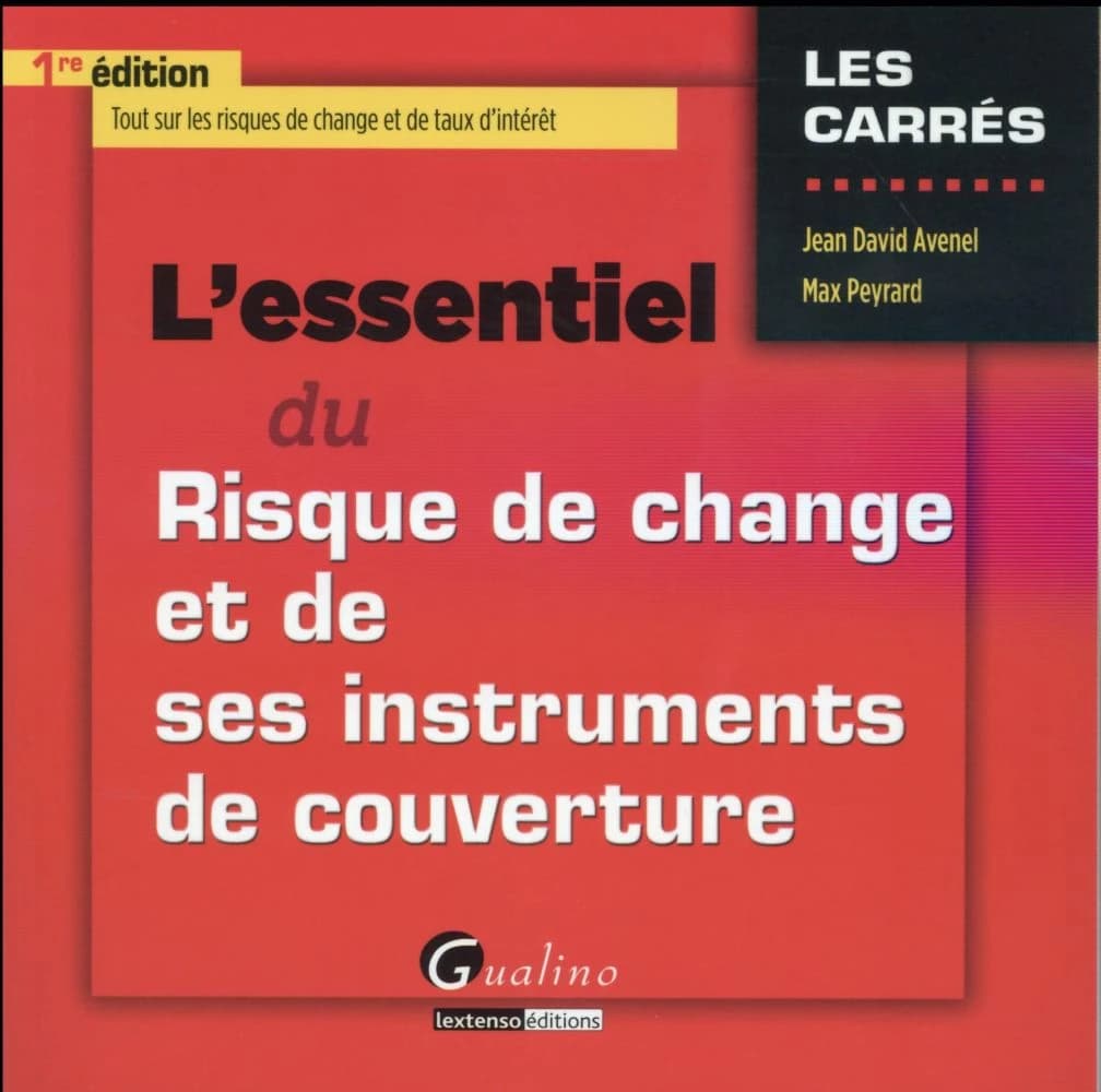 L'essentiel du risque de change et de ses instruments de couverture