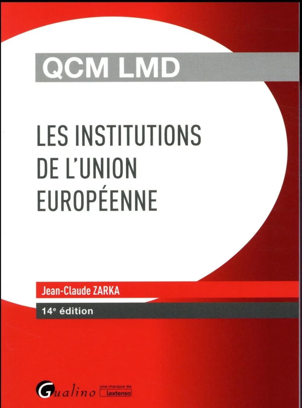Les institutions de l'Union européenne : Jean-Claude Zarka (14e éd.)