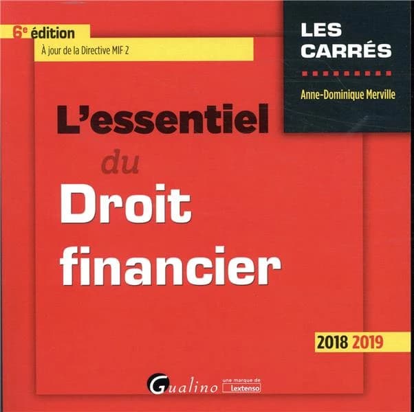 L'essentiel du droit financier (6e éd. 2018-2019) Anne-Dominique Merville