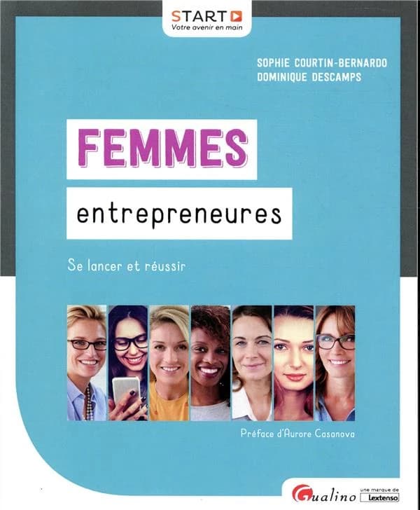Femmes entrepreneures : se lancer et réussir