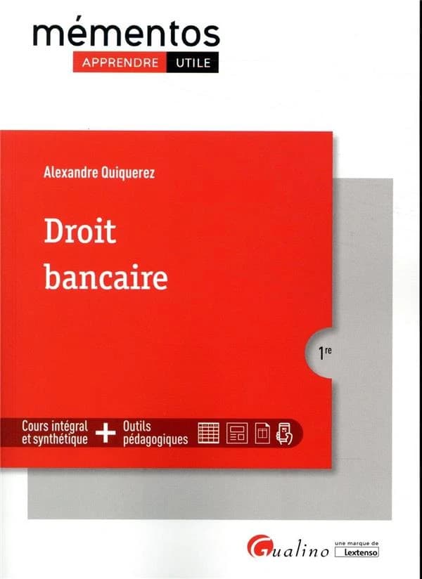 Droit bancaire : cours intégral et synthétique, outils pédagogiques