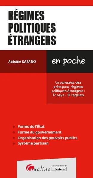 Régimes politiques étrangers : un panorama des principaux régimes politique étrangers, 17 pays, 17 régimes