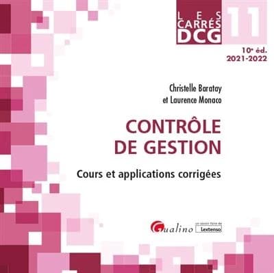 Contrôle de gestion (10e éd., 2021-2022) Christelle Baratay et Laurence Monaco