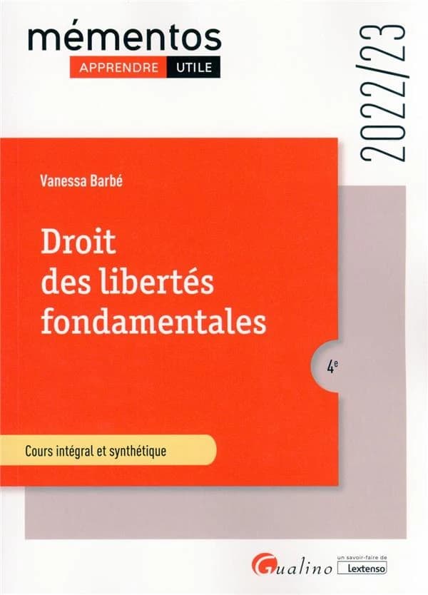 Droit des libertés fondamentales : cours intégral et synthétique (4e [éd.], 2022-23) Vanessa Barbé