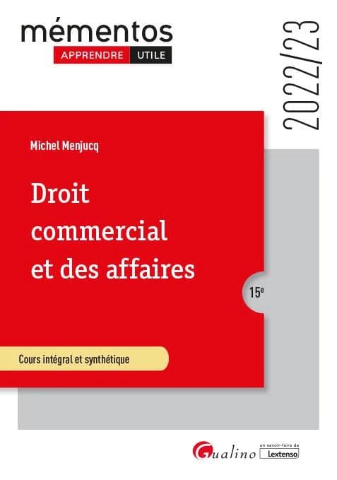Droit commercial et des affaires : cours intégral et synthétique (15e [éd.], 2022-23) Michel Menjucq