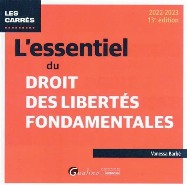 L'essentiel du droit des libertés fondamentales (13e éd., 2022-2023) Vanessa Barbé
