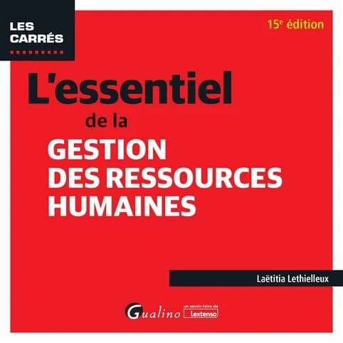 L'essentiel de la gestion des ressources humaines (15e éd.) Laëtitia Lethielleux