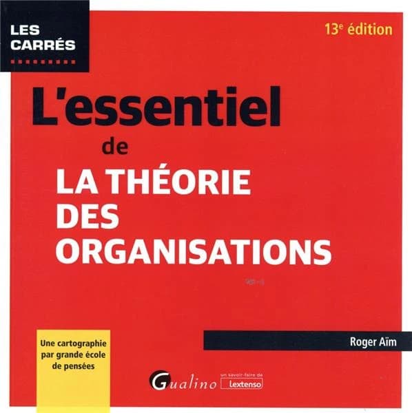 L'essentiel de la théorie des organisations