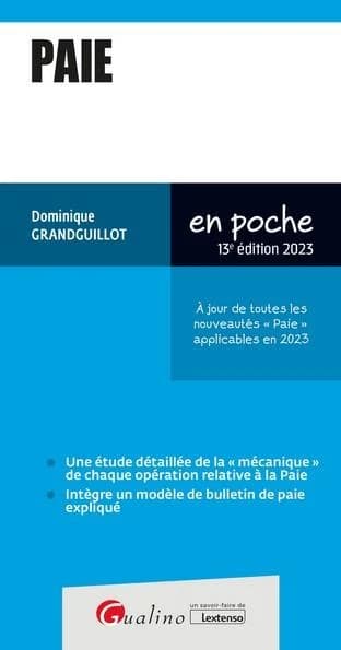 Paie (13e éd. 2023, à jour de toutes les nouveautés "paie" applicables en 2023) Dominique Grandguillot